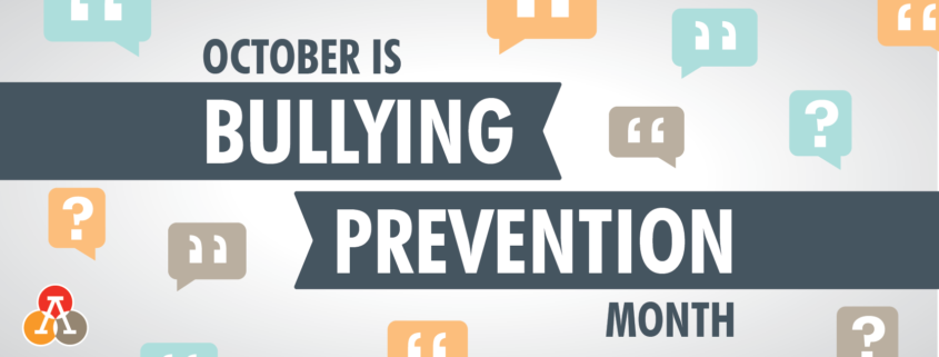 October is Bullying Prevention Month