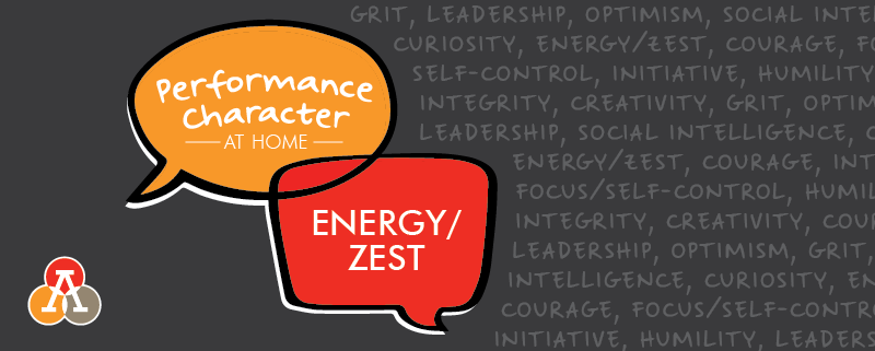 Reinforcing Performance Character at Home: Energy/Zest